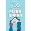 Julie and the Fixer Upper - Paperback