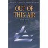 Out of Thin Air: A History of Air Products and Chemicals, Inc., 1940-1990 - Hardcover