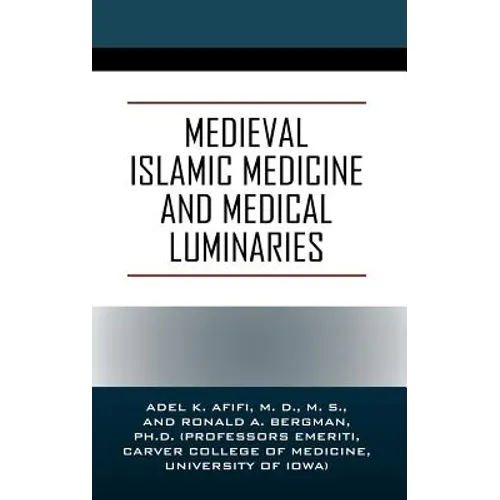 Medieval Islamic Medicine and Medical Luminaries - Hardcover