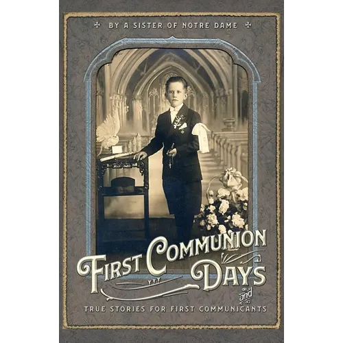 First Communion Days: and True Stories for First Communicants - Paperback