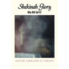 Shekinah Glory: Who Will Tell It? - Paperback
