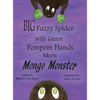 Big Fuzzy Spider with Green Pompom Hands Meets Mongo Monster - Hardcover
