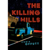 The Killing Hills: A Mick Hardin Novel - Hardcover