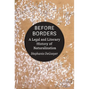 Before Borders: A Legal and Literary History of Naturalization - Paperback