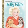 My Little Golden Book about Betty White - Hardcover