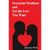 Overcome Neediness and Get the Love You Want - Paperback