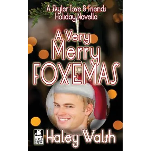 A Very Merry Foxemas: A Skyler Foxe & Friends Holiday Novella - Paperback