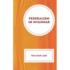 Federalism in Myanmar - Hardcover