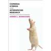 Chimeras, Hybrids, and Interspecies Research: Politics and Policymaking - Paperback
