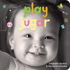 Play / Jugar: A Board Book about Playtime/Un Libro de Cartón Sobre Actividades Y Diversiones - Board Book