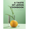 A Taste of Lemon Cookbook - Hardcover