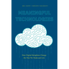 Meaningful Technologies: How Digital Metaphors Change the Way We Think and Live - Paperback