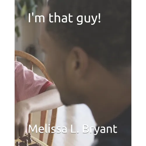 I'm that guy! - Paperback