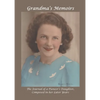 Grandma's Memoirs: The Journal of a Pioneer's Daughter, Composed in her Later Years - Paperback