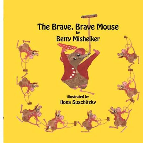 The Brave, Brave, Mouse - Paperback