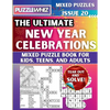 The Ultimate New Year Celebrations Mixed Puzzle Book for Kids, Teens, and Adults: 16 Types of Engaging Variety Puzzles: Word Search and Math Games (Is - Paperback