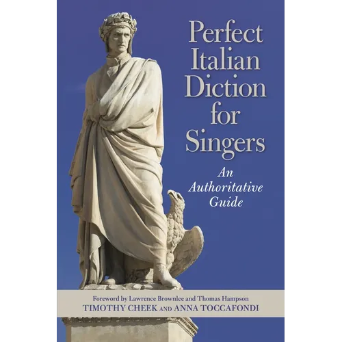 Perfect Italian Diction for Singers: An Authoritative Guide - Hardcover