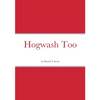Hogwash Too - Paperback