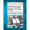 Will of Timothy Bigelow Lawrence: Who Died in Washington, D.C., March 21, 1869. - Paperback