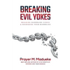 Breaking Evil Yokes - Paperback