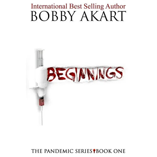 Pandemic: Beginnings: A Post-Apocalyptic Thriller Fiction Series - Paperback
