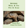 Reverie Wing & Fin Fur & Scale - Paperback