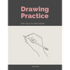 Drawing Practice for Adults and Teens - Paperback
