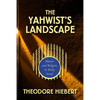 The Yahwist's Landscape: Nature and Religion in Early Israel - Paperback