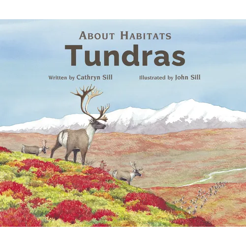 About Habitats: Tundras: (A Classroom-Friendly Science Resource for Exploring Ecosystems for Preschoolers, 1st and 2nd Graders) - Paperback