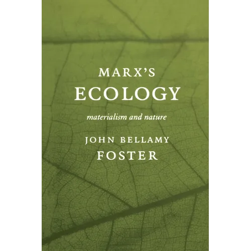Marxâ (Tm)S Ecology: Materialism and Nature - Paperback