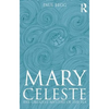 Mary Celeste: The Greatest Mystery of the Sea - Paperback