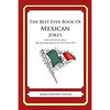 The Best Ever Book of Mexican Jokes: Lots and Lots of Jokes Specially Repurposed for You-Know-Who - Paperback