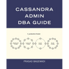 Cassandra Admin DBA Guide - Paperback