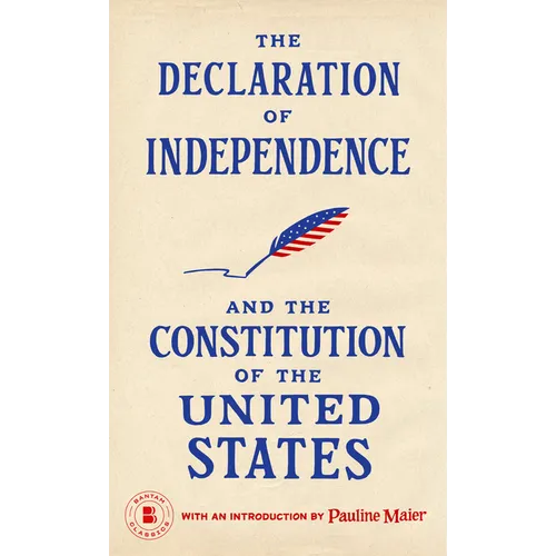 The Declaration of Independence and The Constitution of the United States - Mass Market Paperbound