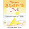 Mama Star'S Love: A Children'S Book About the Fruit of the Spirit! - Paperback