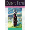Ears to Hear: Recognizing and Responding to God's Call - Paperback