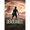 Into the Deadlands: Book 2 of the Kara Mason Story - Hardcover
