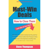Must-Win Deals: How to Close Them (and Why We Lose Them) - Paperback