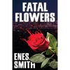 Fatal Flowers - Paperback