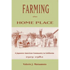 Farming the Home Place: A Japanese Community in California, 1919-1982 - Paperback