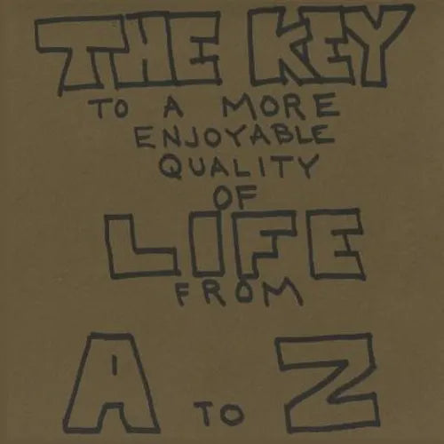 The Key To A More Enjoyable Quality Of Life From A-Z - Paperback