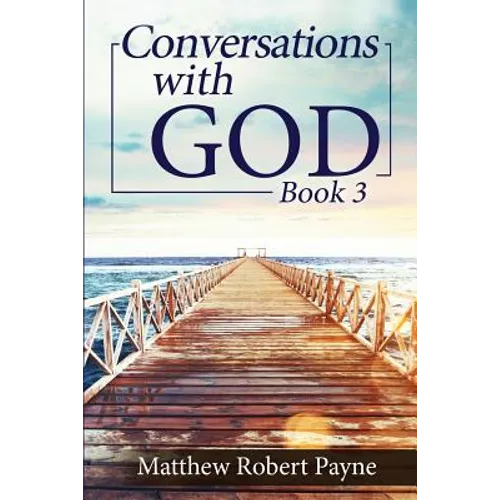 Conversations with God Book 3: Let's get Real! - Paperback