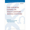 The Fourth Gospel in First-Century Media Culture - Paperback
