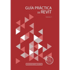 Guía práctica de Revit: Volumen 1 - Paperback