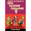 Created and Produced by Total Television Productions - Paperback