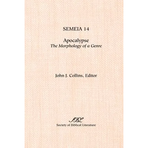 Semeia 14: Apocalypse: Themorphology of a Genre - Paperback