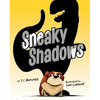 Sneaky Shadows - Hardcover