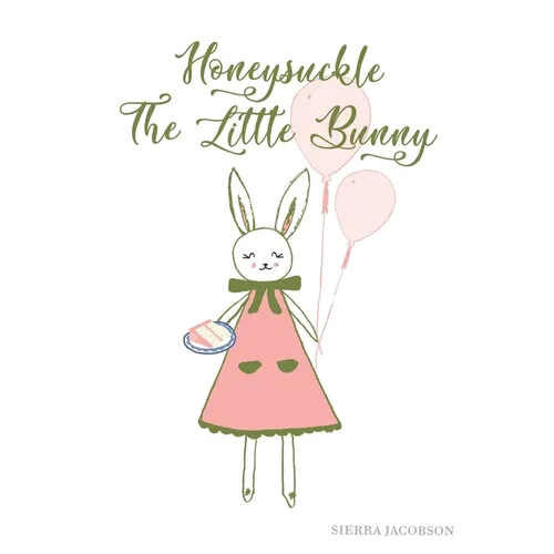 Honeysuckle The Little Bunny - Hardcover