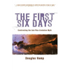The First Six Days: Confronting the God-Plus-Evolution Myth - Paperback