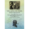 Villains, Victims, and Violets: Agency and Feminism in the Original Sherlock Holmes Canon - Paperback